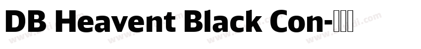 DB Heavent Black Con字体转换 DB Heavent Black Con字体转换